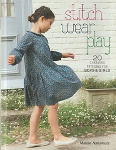 STITCH, WEAR, PLAY: 20 CHARMING PATTERNS FOR BOYS & GIRLS by Mariko Nakamura - Picture 1 of 3