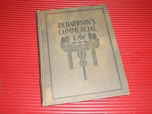 ANTIQUE BOOK RICHARDSON'S COMMERCIAL LAW 1907 A TEXTBOOK FOR SCHOOLS AND COLLEG - Picture 1 of 12