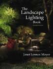 The Landscape Lighting Book By Janet Lennox Moyer: New