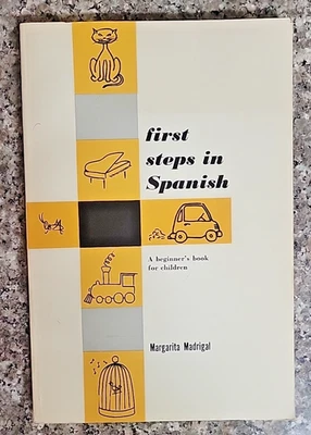 "First Steps In Spanish" A Beginner's Book For Children, Madrigal 1961 - Image 1 of 4