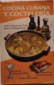 Cocina Y Cocteleria Cubana Cuba Cooking & Cocktail Recipes Acela V Matamoros - Imagen 1 de 22