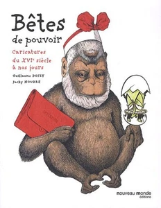 Bêtes de pouvoir : Caricatures du XVIe siècle à nos jours | Comme neuf - Bild 1 von 1