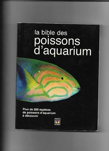 LA BIBLE DES POISSONS D'AQUARIUM - Foto 1 di 1