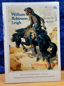 William Robinson Leigh: Western Artist; D Duane Cummins; 1980; hbdc; VG+ - Picture 1 of 2
