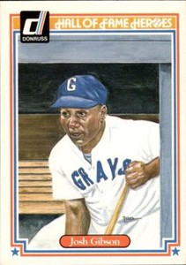 JOSH GIBSON  CARD #4 BUY ANY 2 ITEMS FOR 50% OFF   B221R4S4P2