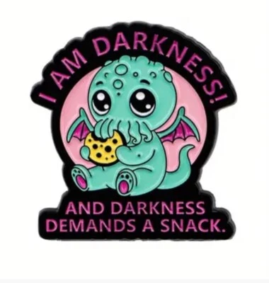 I AM THE DARKNESS AND THE DARKNESS DEMANDS A SNACK ENAMEL PIN - FREE AU POST - image 1 of 2