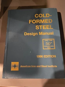 Cold-Formed Steel Design Manual: 1946-1996 : 50th Commemorative Issue - Picture 1 of 2