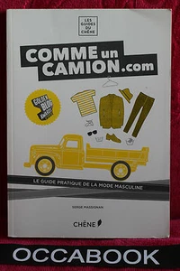 Comme un camion.com : Le guide pratique de la mode masculine - Serge Massignan - Imagen 1 de 1