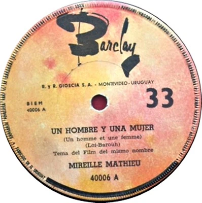 MIREILLE MATHIEU - UN HOMME ET UNE FEMME / CELUI QUE J'AIME - 7" - URUGUAY - Image 1 of 3