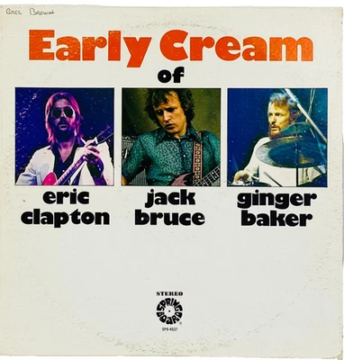 Early Cream of Eric Clapton Jack Bruce & Ginger Baker 1975 12" Vinyl LP #SPB4037 - Image 1 of 4