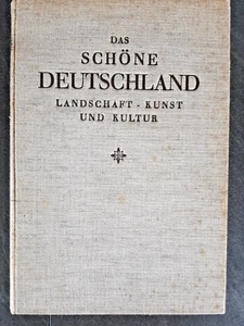 Das schöne Deutschland Landschaft, Kunst und Kultur von 1933 Dr. C. W. Schmidt - Bild 1 von 5