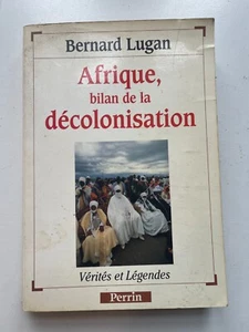 Lugan B., Afrique, bilan de la décolonisation, Perrin, 1991. - Picture 1 of 1