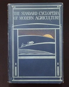 The Standard Cyclopedia of Modern Agriculture Vol 5 DUC-FIR, R. P. Wright 1909 - Picture 1 of 24