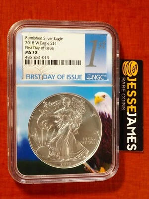 2018 W BURNISHED SILVER EAGLE NGC MS70 FIRST DAY OF ISSUE FDI BALD EAGLE CORE - Image 1 of 2