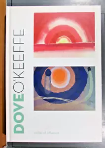 Dove/o'Keeffe : Circles of Influence by Debra Bricker Balken (2009, Hardcover) - Picture 1 of 2