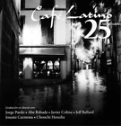 Jorge Pardo, Abe Rábade, Javier Colina, Jeff Ballard, Josem Cafe Latino: 25 (CD)