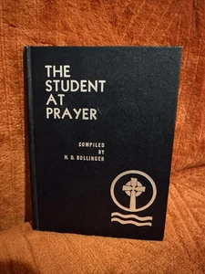 1960 The Student at Prayer H D Bollinger Prayers for All Situations Devotional - Picture 1 of 10