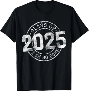 Done Class Of 2025 Senior 2025 Graduation 25 Graduation Gift T-Shirt - Picture 1 of 3