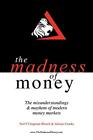 The Madness of Money: The Misunders..., Chapman-Blench,