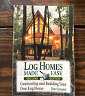 Log Homes Made Easy Contracting Building Your Own Log Home Notched Construction
