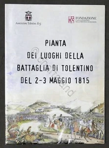 Pianta dei Luoghi della Battaglia di Tolentino del 2 - 3 Maggio 1815 - ed. 2010 - Picture 1 of 3