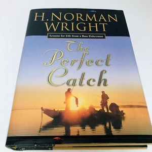 THE PERFECT CATCH:  Lessons For Life from a Bass Fisherman HB Book Devotions - Picture 1 of 6