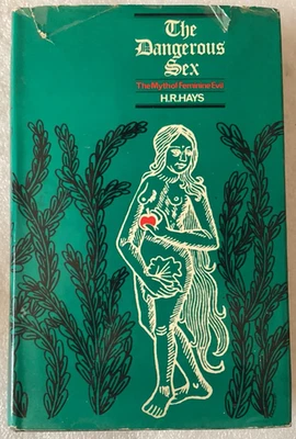 The Dangerous Sex: Myth of Feminine Evil/H.R. Hays/GOOD 1964 Великобритания 1-й ВЫПУСК HC/DJ - Изображение 1 из 4