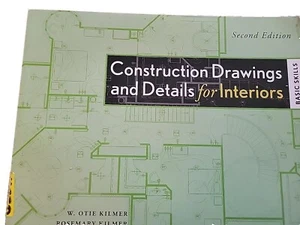 Construction Drawings and Details Interiors : Basic Skills by W. Otie Kilmer 2nd - Picture 1 of 4