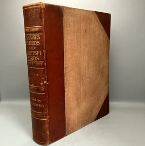 Canaries Hybrids and British Birds S. H. Lewer Leather Hardcover Book 1911 - Imagen 1 de 24