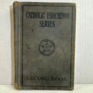 CATHOLIC EDUCATION SERIES: Second Book - 1909 Unique Hard Cover - Foto 1 di 8