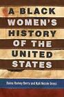 A Black Women's History of the United States by Daina Ramey Berry, Kali N. Gross