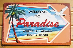 Welcome to Paradise Happy Hour TIN SIGN metal tiki bar decor beach palm tree OHW - Picture 1 of 6