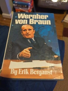 signed, Wernher von Braun, 1976, Eric Bergaust, 1st Ed, 1st printing, HCDJ - Picture 1 of 15