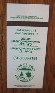 GOLF: CLUB DE GOLF LES RUISSEAUX (SAINT-JOVITE, QUEBEC) (SIZE 30 MATCHBOOK) -F11 - Picture 1 of 1