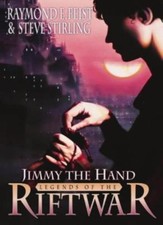 Jimmy the Hand: Tales of the Riftwar Book 3 By Raymond E. Feist,S.M. Stirling