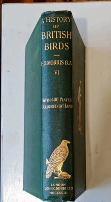 History Of British Birds FO Morris. Illustrated Hand coloured plates. Vol 6 of 6 - Image 1 of 4
