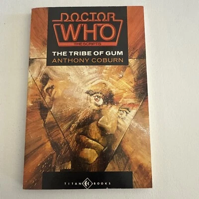 The Tribe of Gum (Doctor Who: The Scripts) Коберн, Энтони книга в мягкой обложке The - Изображение 1 из 4