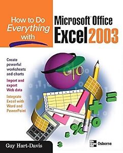 How to Do Everything with Microsoft Office Excel 2003, Hart-Davis, Guy, Used; Go