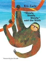 "Slowly, Slowly, Slowly", said the Sloth, Carle, Eric, Used; Very Good Book - Image 1 of 1