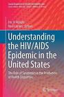 Understanding the HIV/AIDS Epidemic in the United States - 9783319340029