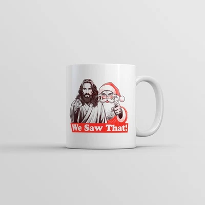 CRAZY DOG TSHIRTS We Saw That Mug Funny Sarcastic Christmas Santa Jesus Graphic Coffee Cup