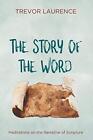 The Story Of The Word.By Laurence  New 9781532611667 Fast Free Shipping<|