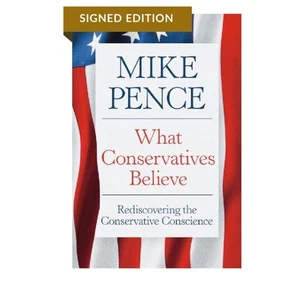 MIKE PENCE WHAT CONSERVATIVES BELIEVE SIGNED AUTOGRAPH 1ST ED. HARDCOVER PRESALE - Bild 1 von 1