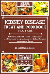 Kidney Disease Treat and Cookbook for Dogs - Dr. Victoria H. Miller - Picture 1 of 2