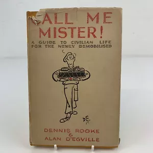 Call me Mister! Book Hardback + Dust Cover Dennis Rooke Demob Life Humour 1946 - Foto 1 di 12