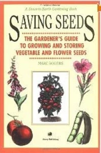 Saving Seeds: The Gardener's Guide to Growing and Storing Vegetable and Flower.. - Bild 1 von 1