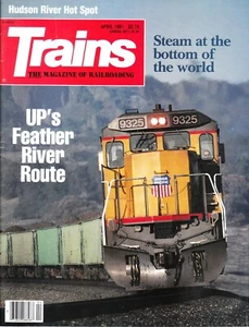 TRAINS 4/91 UNION PACIFIC FEATHER RIVER ROUTE, PATAGONIA STEAM, HUDSON RIVER HOT - Picture 1 of 2