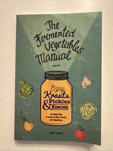 Fermented Vegetables Manual : Enjoy Krauts, Pickles, and Kimchis to Improve S... - Picture 1 of 2