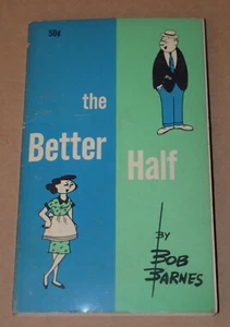 The Better Half by Bob Barnes 1963 First Edition - Tribune Syndicate - Picture 1 of 7