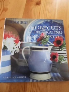 "Shortcuts to Decorating Country Style" by Country Living - Hardcover - 2004 - Picture 1 of 7